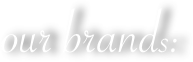 our brands: